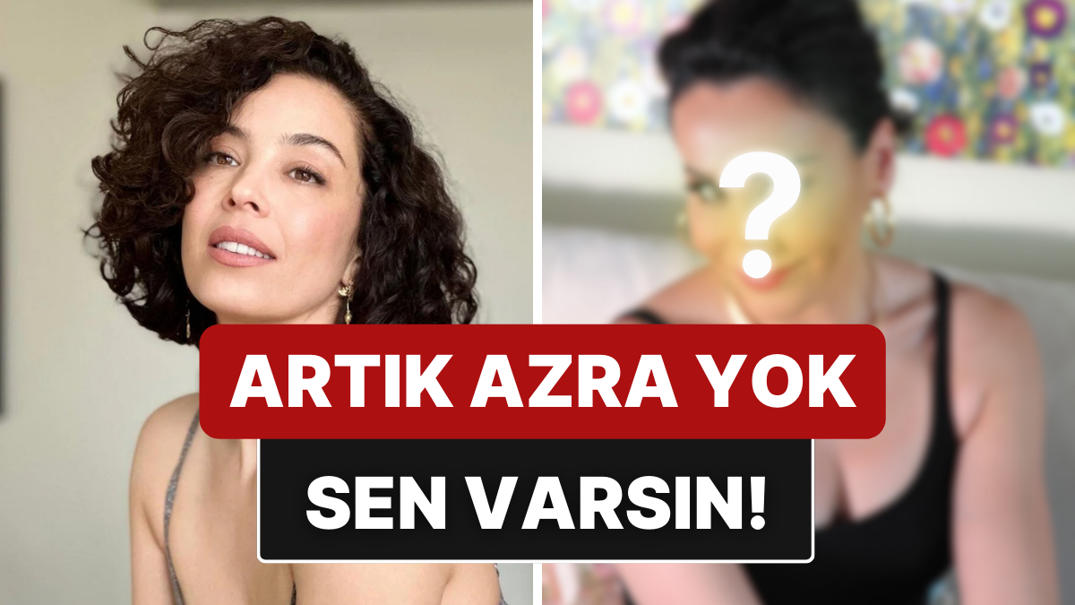 Sağlık Sorunu Yüzünden Rol Aldığı Oyundan Ayrılan Azra Akın'ın Yerine Tescilli Güzel Eylem Şenkal Geldi!