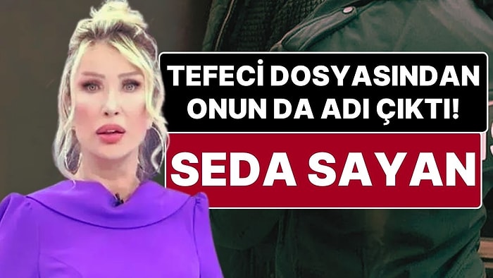 Ünlülerin Tefecisi Örfi Bilgin Yakalandı: Seda Sayan da Tefeciden 7.5 Milyon TL Almış!