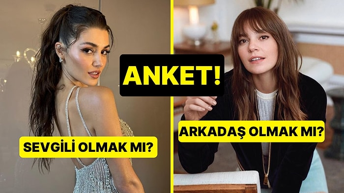 Bu Ünlülerle Sevgili Olmak mı Arkadaş Olmak mı?