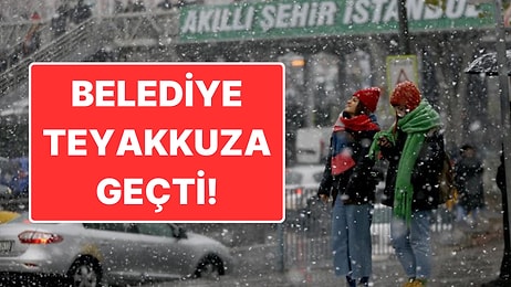 Kar Geliyor: İstanbul’da Belediye Teyakkuza Geçti