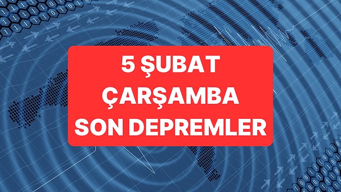 Ege Denizi Depremleri: 5 Şubat 2025 Çarşamba AFAD ve Kandilli Rasathanesi Son Depremler Listesi