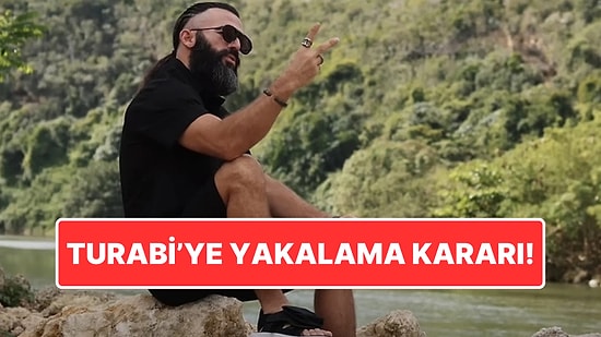 Survivor Turabi Hakkında Yakalama Kararı mı Çıkarıldı? Turabi'ye Neden Soruşturma Başlatıldı?