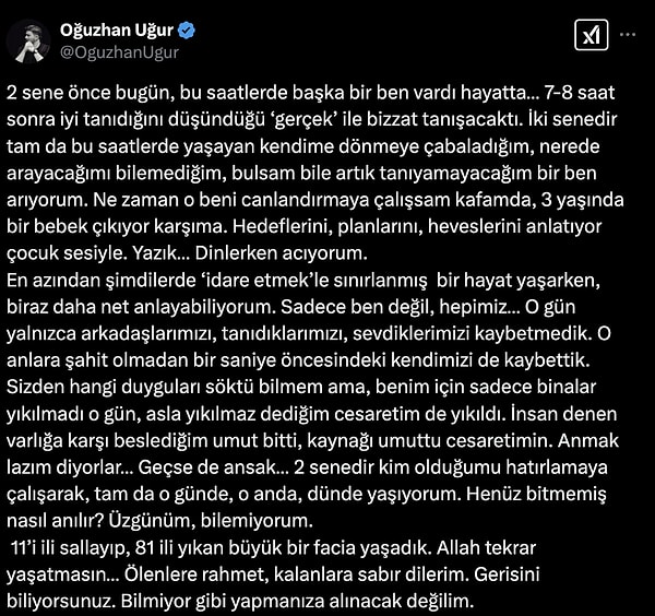 Deprem felaketi sırasında ekibiyle birlikte afet bölgesinde yardım çalışmaları organize eden ve kamuoyunun sesi olmaya çalışan Uğur, o geceden sonra yaşadığı değişimi şu sözlerle anlattı: