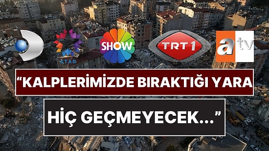 Unutmadık, Unutmayacağız: 6 Şubat Depremlerinin Yıl Dönümünde Televizyon Kanallarının Paylaşımları