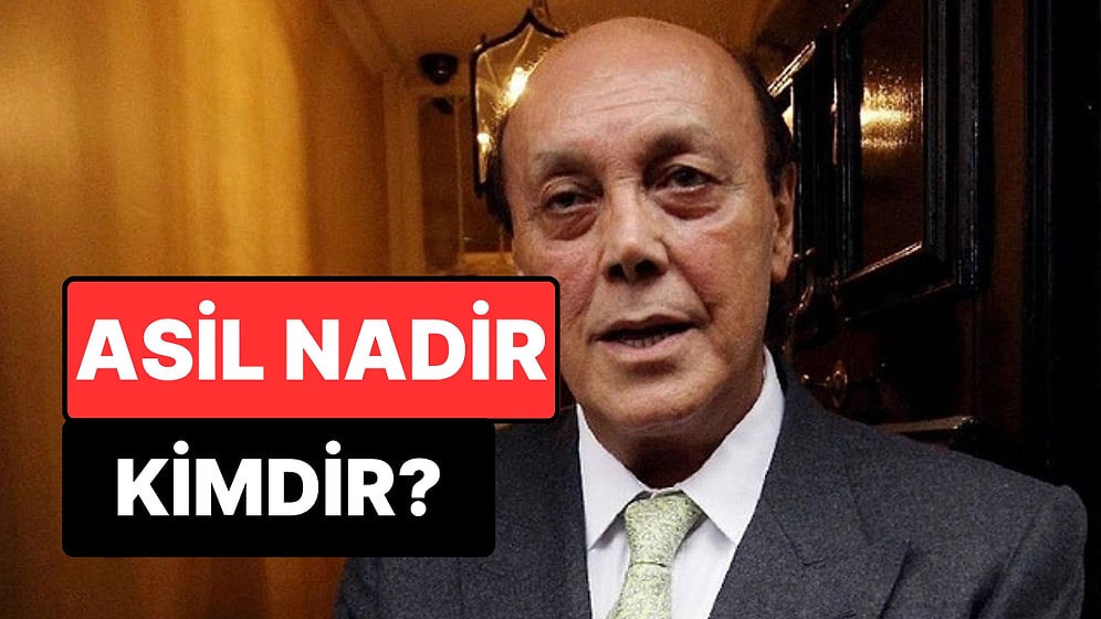 Asil Nadir Kimdir, Öldü mü? Kıbrıslı İş İnsanı Asil Nadir'in Kariyeri ve Eğitimi