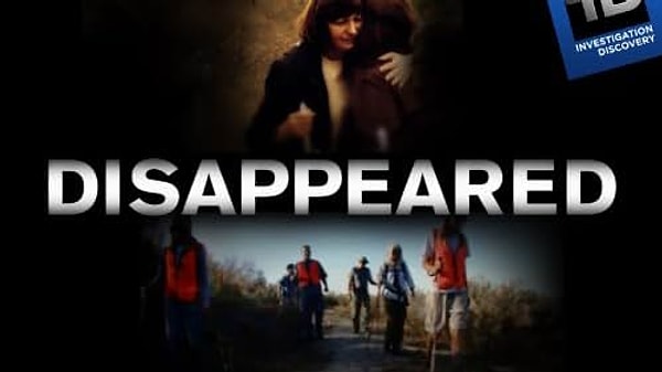 6. Disappeared (2009 - 2023) – Investigation Discovery