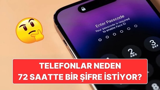 Akıllı Telefonlar Neden Her 72 Saatte Bir Şifremizi Girmemizi İster?