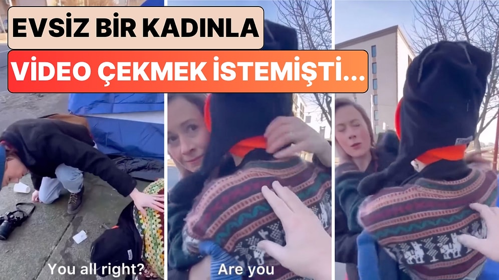 Evsiz Bir Kadınla Video Çekmek İsteyen İçerik Üreticisi Kadının "Yoğun İlgisi" Karşısında Rahatsız Oldu