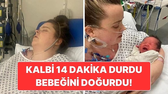 Doktorlar Bile Şaşırdı: Kalbi 14 Dakika Boyunca Durdu Ama Bu Sürede Bebeğini Doğurdu!
