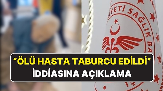 Sağlık Bakanlığı’ndan “Ölü Hasta Taburcu Edildi” İddialarına Açıklama