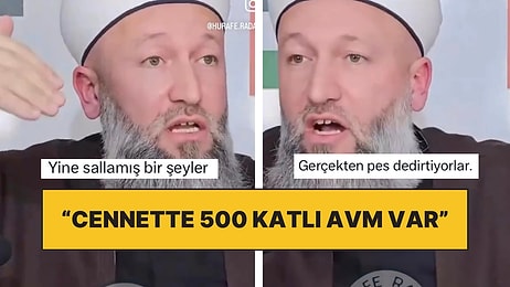 Hoca Olduğunu İddia Eden Hüseyin Çevik Adlı Şahıs: “Cennette Kadınlar İçin 500 Katlı AVM Var”