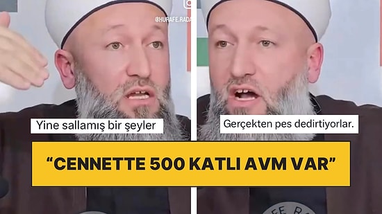 Hoca Olduğunu İddia Eden Hüseyin Çevik Adlı Şahıs: “Cennette Kadınlar İçin 500 Katlı AVM Var”