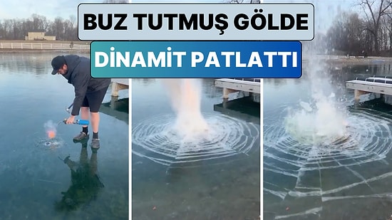 Tepki Çekti: Bir İçerik Üreticisi Buz Tutmuş Gölde Dinamit Patlattı