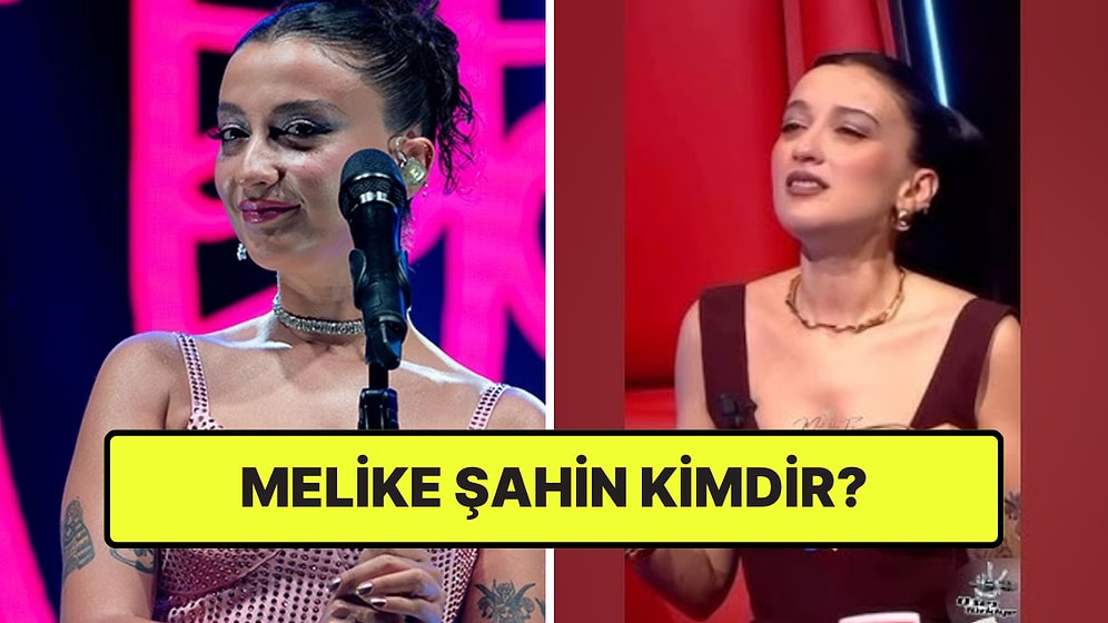 Melike Şahin Kimdir? O Ses Türkiye Jüri Üyesi Melike Şahin Kaç Yaşında, Şarkıları Neler?