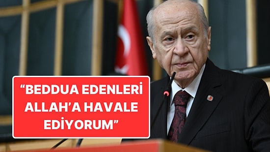 Devlet Bahçeli’den Açıklama: “Beddua Edenleri Allah’a Havale Ediyorum”