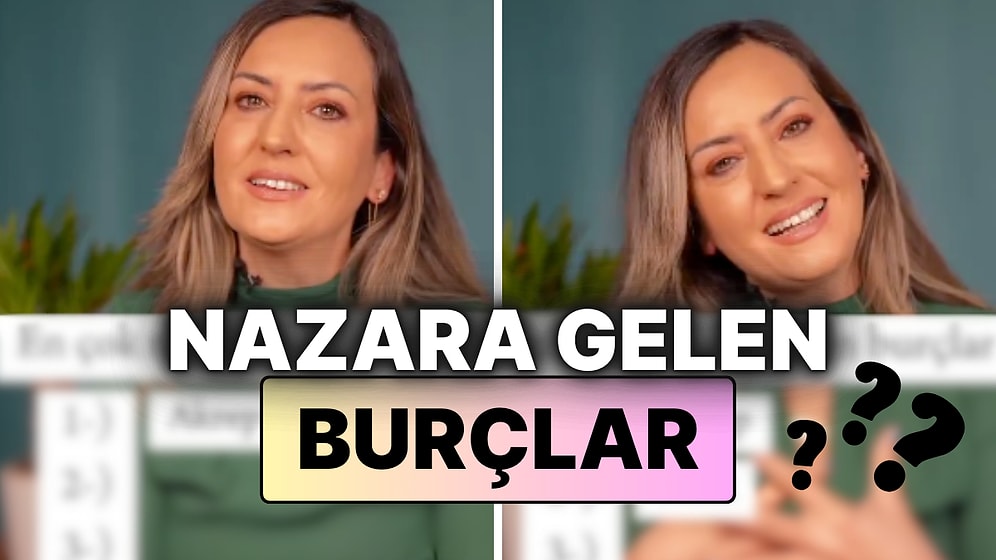 Astrolog Tuğba Karadayı, En Çok Nazara Gelen Burçları Sıraladı: Su Burçları Zirvede!