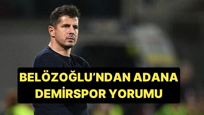 Emre Belözoğlu, Adana Demirspor'un Sahadan Çekilmesini Değerlendirdi