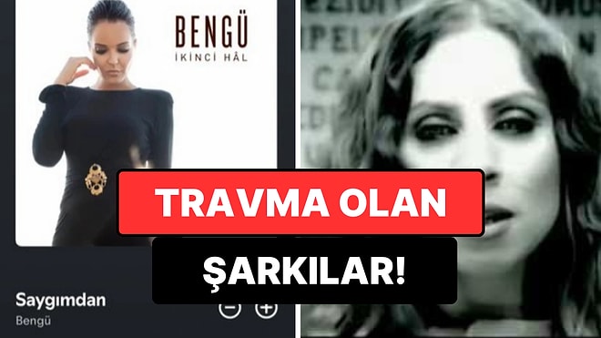 Bir Zamanlar Travmamız Olmuş, Anılarımızı Tekrar Canlandıran Şarkılar