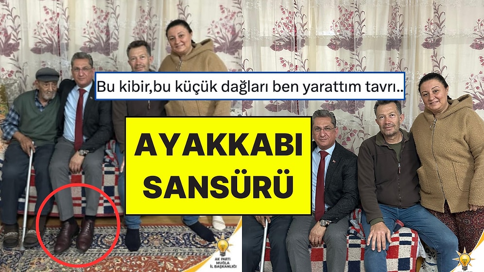 AK Partili İsimden Ayakkabı Sansürü: Önce Paylaştı Sonra Tepkiler Gelince Sildi