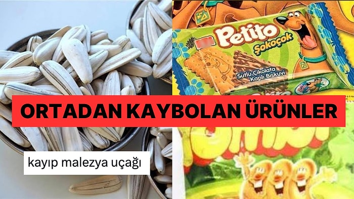 Kayıp Malezya Uçağı Gibi Bir Anda Hayatımızdan Çıkıp Kaybolan Ürünler