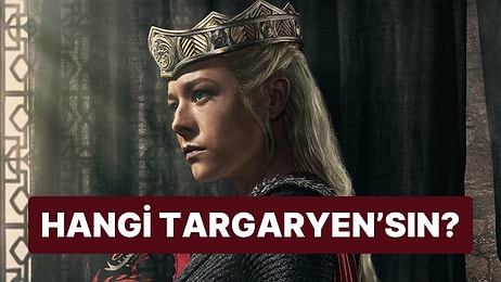 Sen Hangi Targaryen'sın?