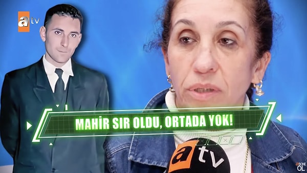 2008 yılından bu yana kayıp olan genci aramak için stüdyoya gelen halası ve kuzeni, oldukça sarsıcı iddialarda bulundular. Mahir'in kaybolmadığını, öldürüldüğünü öne sürerken; bunun nedeninin de Mahir'in eşinin, kayınbiraderiyle yaşadığı yasak olduğunu söylediler.