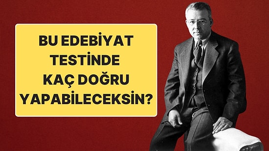 "Bunu Herkes Yapabilir" Diyenlerin Bile Tökezleyebileceği Bu Edebiyat Testinden Full Çekebilecek misin?