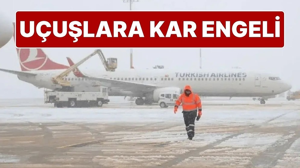 Kar Yağışı Nedeniyle Sabiha Gökçen Havalimanı'nda Bazı Uçuşlar İptal Edildi