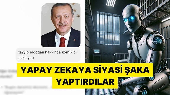 Yapay Zekadan Siyasilerle İlgili Şaka Yapılması İstendi