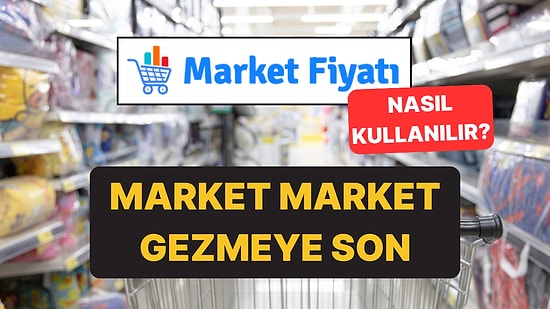 Market Market Gezmeye Son! Zincir Market Fiyatları Sorgulama Ekranı: marketfiyatı.org Nedir, Nasıl Kullanılır?