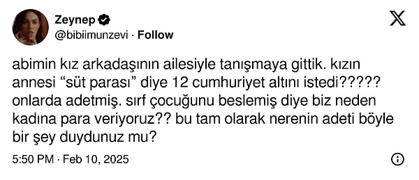 Bir X (Twitter) kullanıcısının anlattığı olay da yukarıda söylediğimiz durumun timsali desek yeridir. İddiasına göre, abisinin kız arkadaşının annesi, "süt parası" adı altında bir miktar para istemiş.