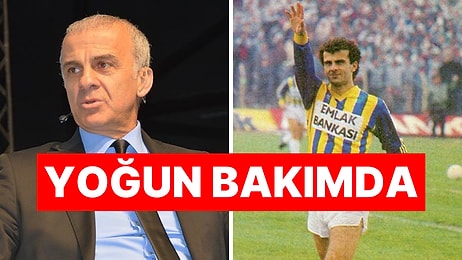 Fenerbahçe'nin Efsanesi Oğuz Çetin Hastaneye Kaldırıldı