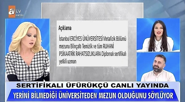 Ancak yayında da verilen ve üfürükçünün kendisini tanıttığı CV'sine yazdıkları adeta şaşkına çevirdi. İstanbul Erciyes ÜNÜVERSİTESİ yazan üfürükçü, bir de PSİKAATRİK rahatsızlıklara diplomalı sertifikalıymış!