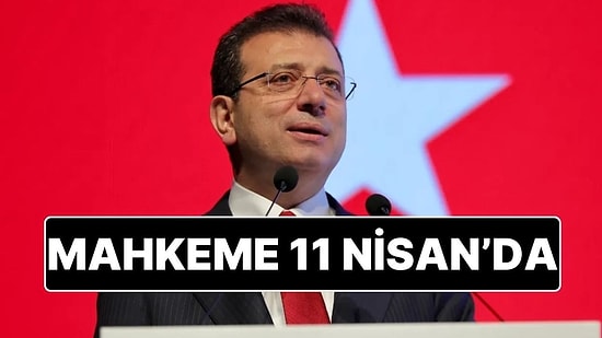 Ekrem İmamoğlu Hakkındaki İddianame Kabul Edildi: Mahkeme 11 Nisan’da!