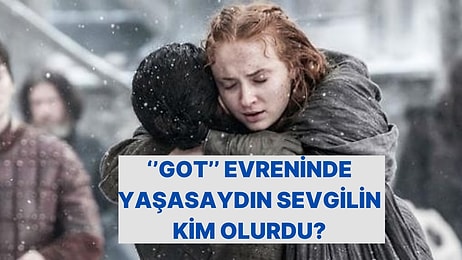 Hangi Game of Thrones Karakteriyle Sevgili Olmalısın?