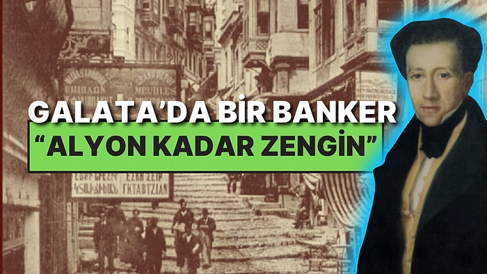 “Alyon Kadar Zengin” Cümlesinin Kökeni Onlara Ait! 1800’lü Yılların İstanbul'unda Bir Banker: Alleon Ailesi