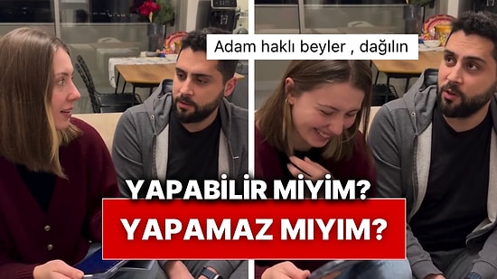 Eşine Sorduğu Sorularla Nelere İzni Olup Olmadığını Test Etti: “Erkek Arkadaşlarımla Tatile Gidebilir miyim?”