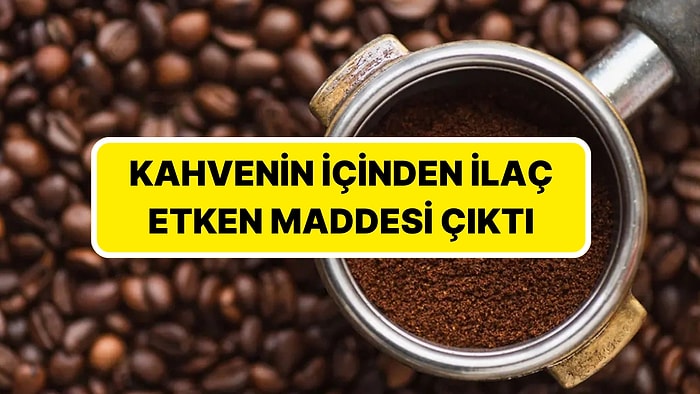 Bakanlık Kahve Markasını İfşa Etti: Kahvenin İçinden İlaç Etken Maddesi Çıktı