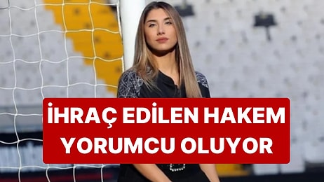 İhraç Edilen Hakem Elif Karaarslan Hakem Yorumcusu Oluyor