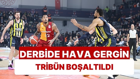 Basketbolda Fenerbahçe - Galatasaray Derbisi Yarıda Kaldı, Taraftarlar Salondan Çıkarıldı