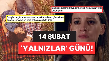 14 Şubat'ta Yalnızlıklarını İliklerinde Hisseden Kullanıcılardan Güldüren Paylaşımlar