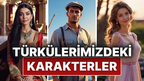 Sarı Saçlarına Deli Gönlümüzü Bağlayan Mihirban Nasıldı? Yapay Zeka Türkülerdeki Karakterleri Canlandırdı