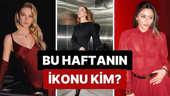 Haftanın En Şık Kadın Ünlüsünü Sizin Oyunuzla Seçiyoruz!