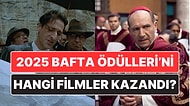 2025 BAFTA Film Ödülleri'ni Kimler Kazandı? 78. BAFTA Ödülleri'ni Hangi Filmler Kazandı?