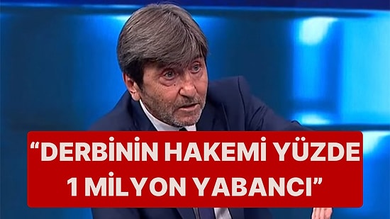 Rıdvan Dilmen, Galatasaray-Fenerbahçe Maçının Hakeminin Yabancı Olacağını İddia Etti