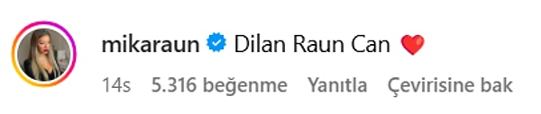 Akıma Dilan Polat'ın da katılması Mika'nın da gözünden kaçmadı elbette! Mika Raun, Polat'ın Arap makyajı videosunun altına ''Dilan Can Raun'' yorumunu düştü.