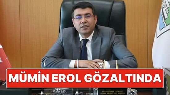 Tatvan Belediye Başkanı Mümin Erol Gözaltına Alındı