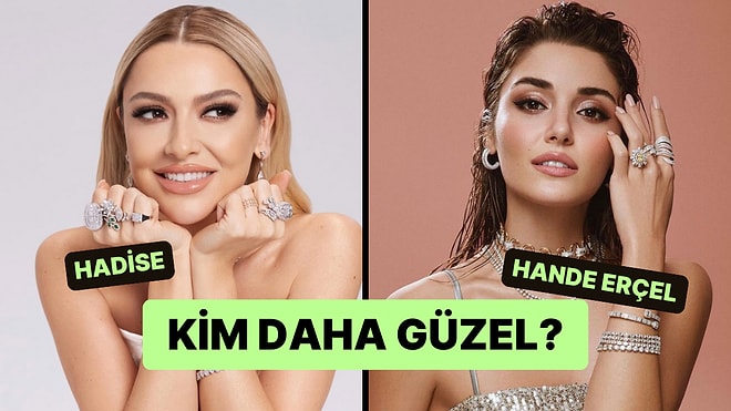 Güzellik Anketi: Hadise Kimden Daha Güzel?