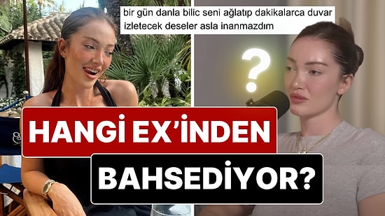 Kimden Bahsediyor? Danla Bilic, Podcast'inde İlk Aşkının Arkasında Bıraktığı Enkazı Gözleri Dola Dola Anlattı!