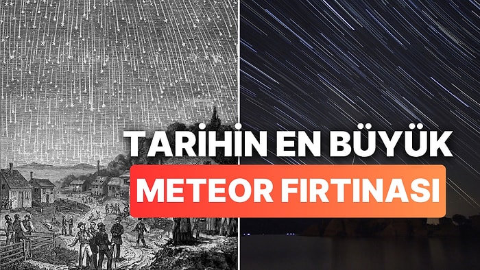 1833'te Meydana Gelen Tarihin En Büyük Meteor Fırtınası: Yıldızlı Gece Tablosu Halt Etmiş!